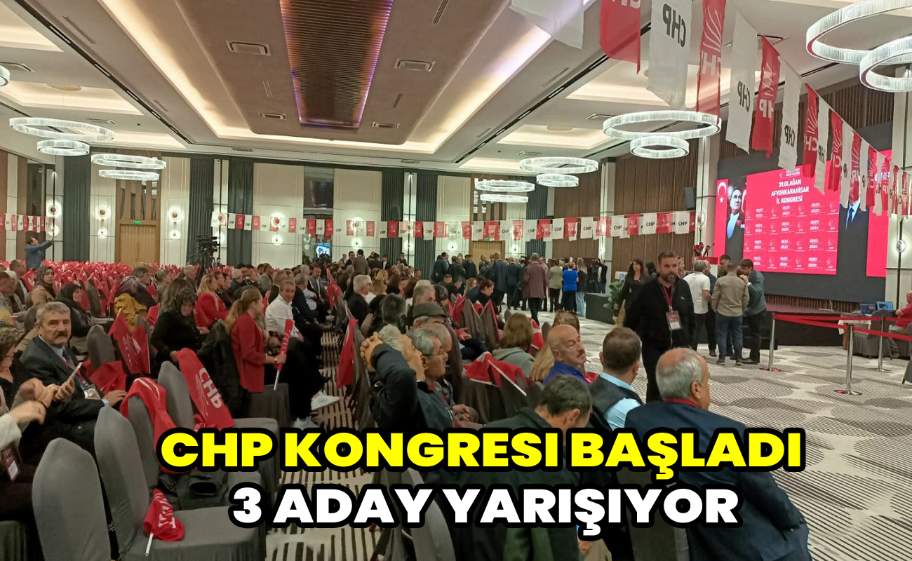 CHP kongresi başladı 3 aday yarışıyor
